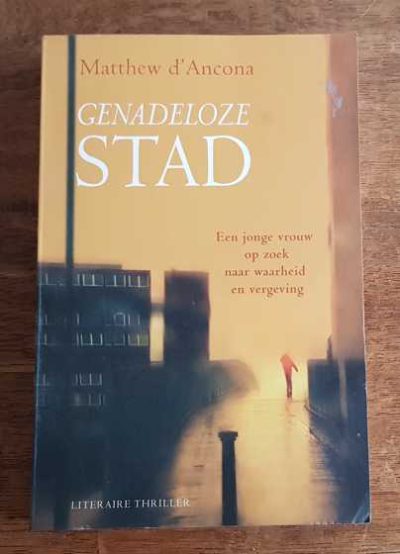 Matthew d’Ancona – Genadeloze Stad